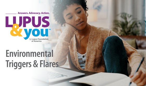 Event resources from Lupus & You: Environmental Triggers & Flares